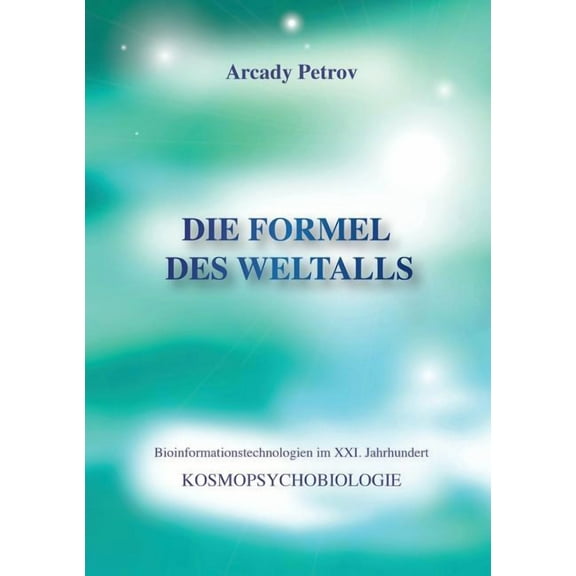 "Die Formel Des Weltalls" (Kosmo Psychobiologie) (German Edition) (Paperback)