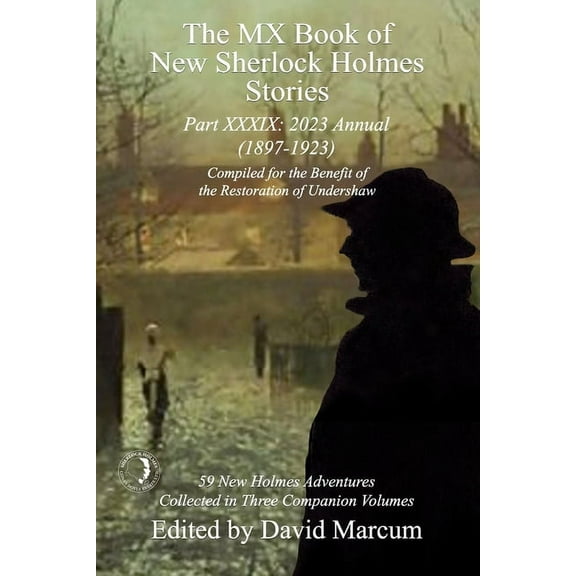 MX Book of New Sherlock Holmes Stories The MX Book of New Sherlock Holmes Stories Part XXXIX: 2023 Annual (1897-1923), Book 39, (Paperback)