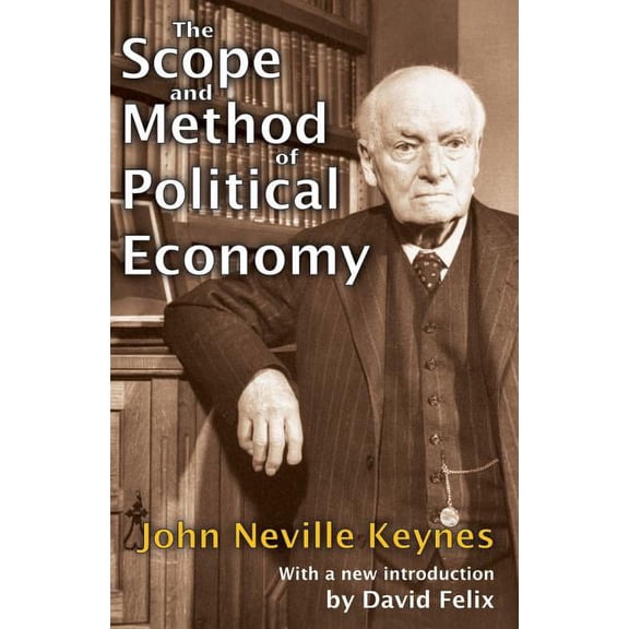 The Scope and Method of Political Economy, (Paperback)