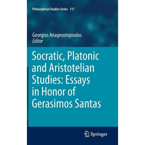 Philosophical Studies Socratic, Platonic and Aristotelian Studies: Essays in Honor of Gerasimos Santas, Book 117, (Hardcover)