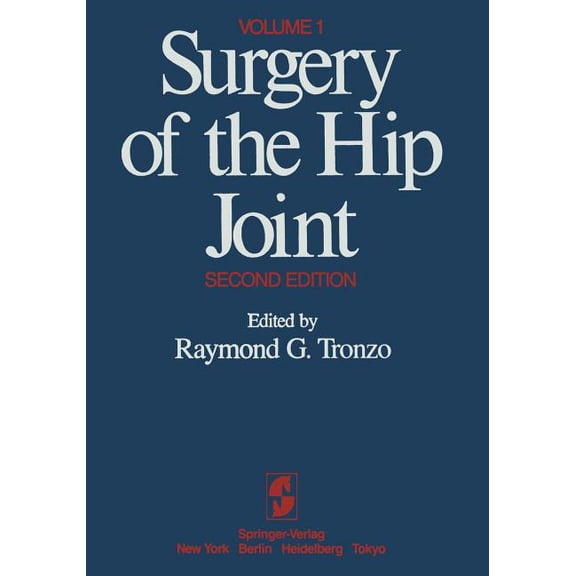 Surgery of the Hip Joint: Volume 1, (Paperback)