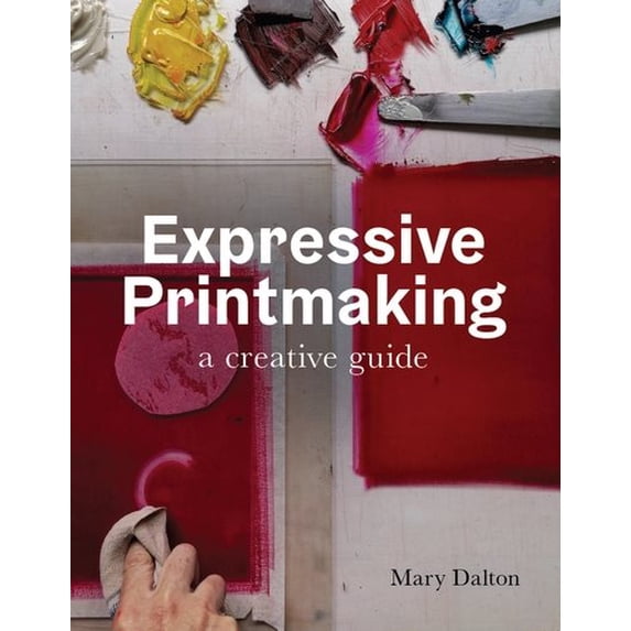 Pre-Owned Expressive Printmaking : A Creative Guide (Paperback)