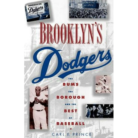 Brooklyn's Dodgers : The Bums, the Borough, and the Best of Baseball, (Best Way To Tone Bum)
