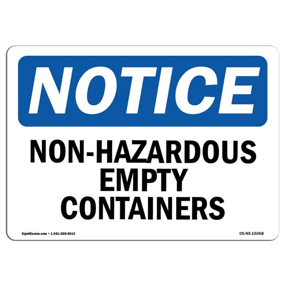 OSHA Notice Sign - Non-Hazardous Empty Containers | Plastic Sign | Protect Your Business, Construction Site, Warehouse & Shop Area |  Made in the USA