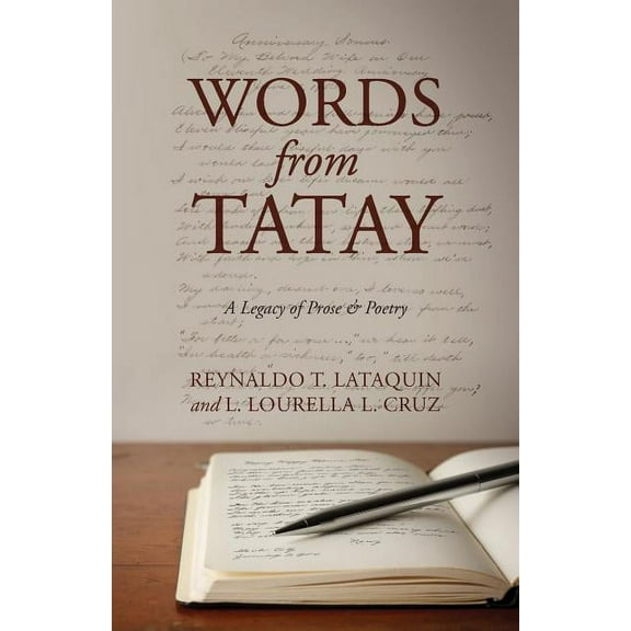 Words from Tatay: A Legacy of Prose & Poetry, (Paperback)