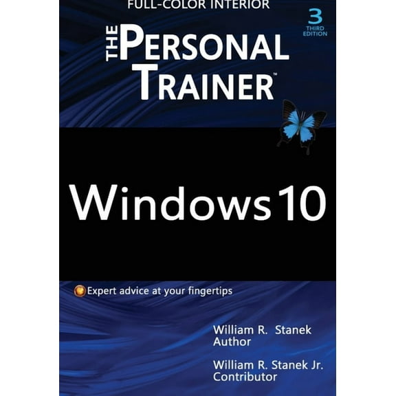 Personal Trainer Windows 10: The Personal Trainer, 3rd Edition (FULL COLOR): Your personalized guide to Windows 10, (Paperback)