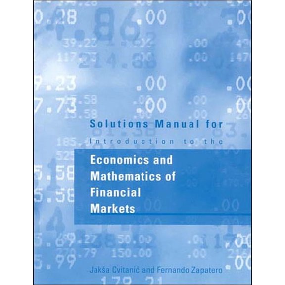 Solutions Manual for Introduction to the Economics and Mathematics of Financial Markets, (Paperback)