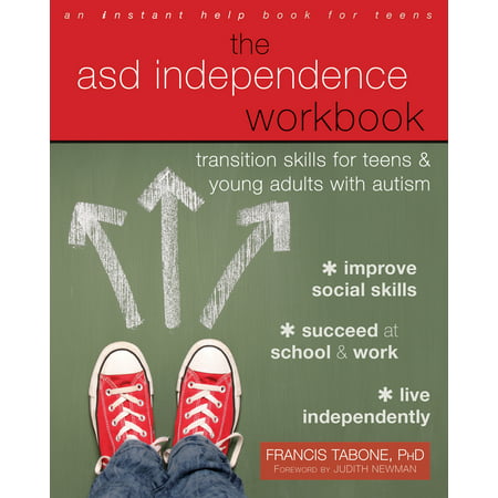The Asd Independence Workbook: Transition Skills for Teens and Young Adults with