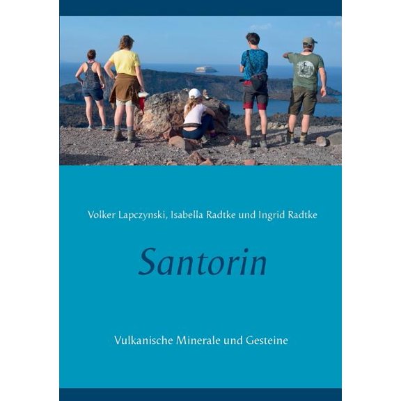 Santorin: Vulkanische Minerale und Gesteine, (Paperback)