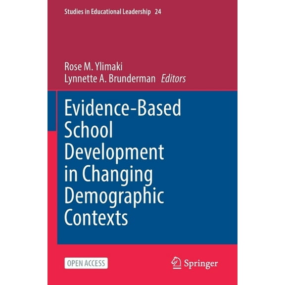 Studies in Educational Leadership Evidence-Based School Development in Changing Demographic Contexts, Book 24, (Paperback)