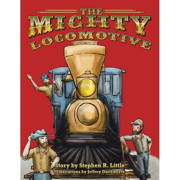 The Mighty Locomotive, (Paperback)