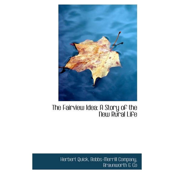 The Fairview Idea : A Story of the New Rural Life (Hardcover)