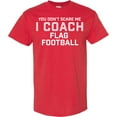 thumbnail image 3 of Inktastic You Don't Scare Me I Coach Flag Football T-Shirt, 3 of 5