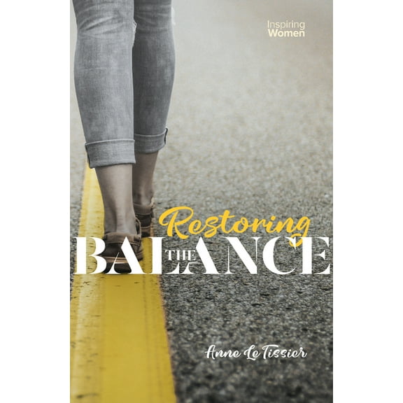 Inspiring Women: Restoring the Balance (Paperback)