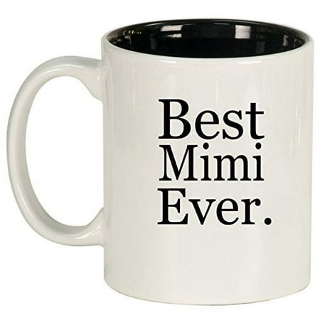 

Ceramic Coffee Tea Mug Cup Best Mimi Ever (White)