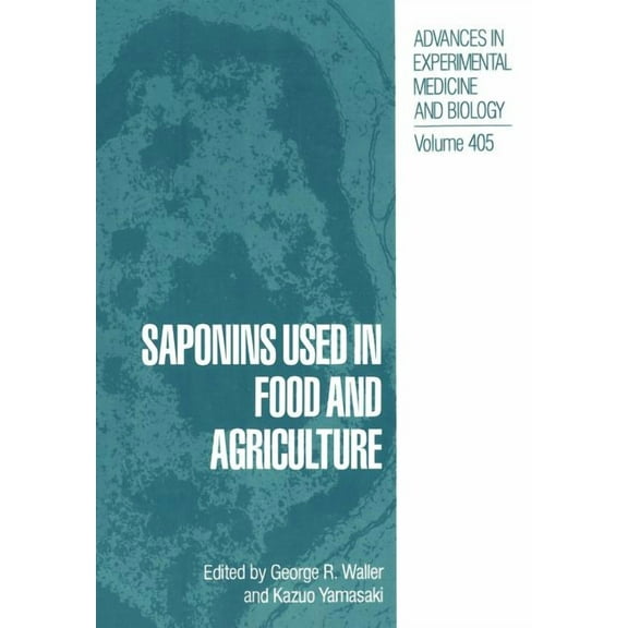 Advances in Experimental Medicine and Bi Saponins Used in Food and Agriculture, Book 405, (Paperback)