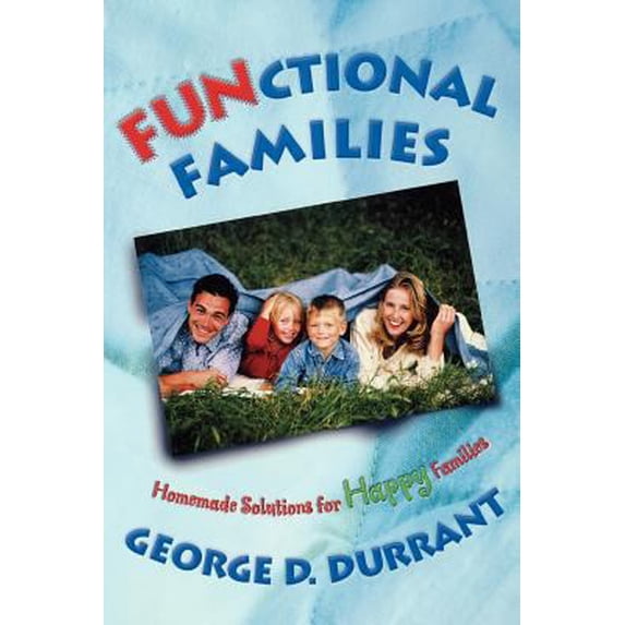 Pre-Owned Functional Families Homemade Solutions for Happy Families (Paperback) 157008694X 9781570086946