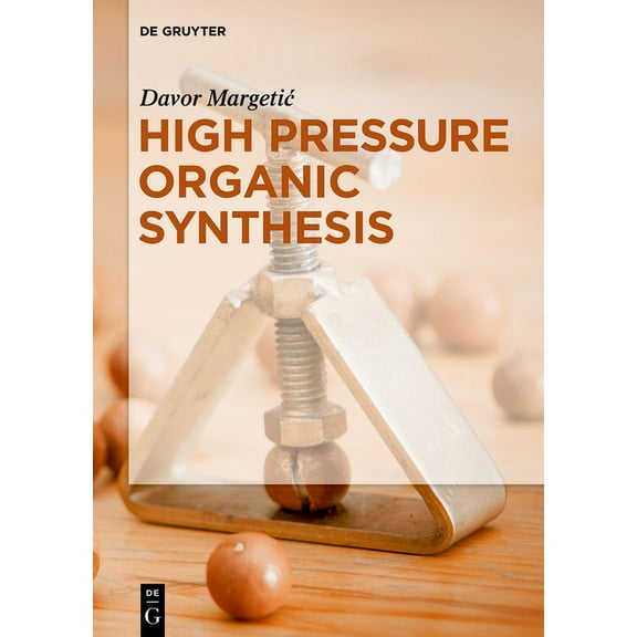 High Pressure Organic Synthesis, (Paperback)