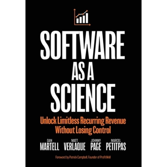 Pre-Owned Software as a Science: Unlock Limitless Recurring Revenue Without Losing Control (Hardcover) 1961462303 9781961462304