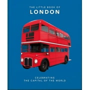 ORANGE HIPPO Little Books of Cities & Countries: The Little Book of London (Hardcover)