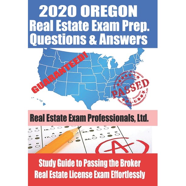 2020 Oregon Real Estate Exam Prep Questions and Answers Study Guide