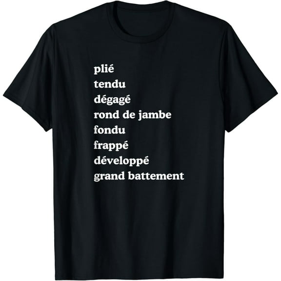 Sam Soft Ballet Dancer Terms Dance Terminology T-Shirt Full Size S-5Xl