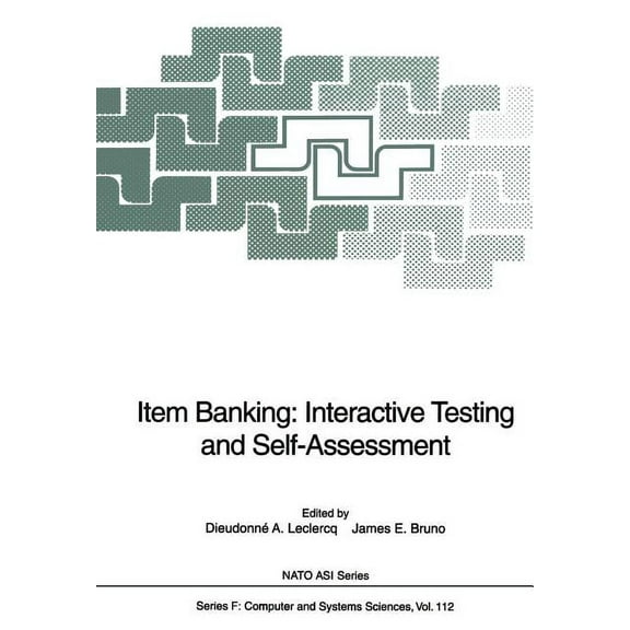 NATO Asi Subseries F: Item Banking: Interactive Testing and Self-Assessment, Book 112, (Paperback)
