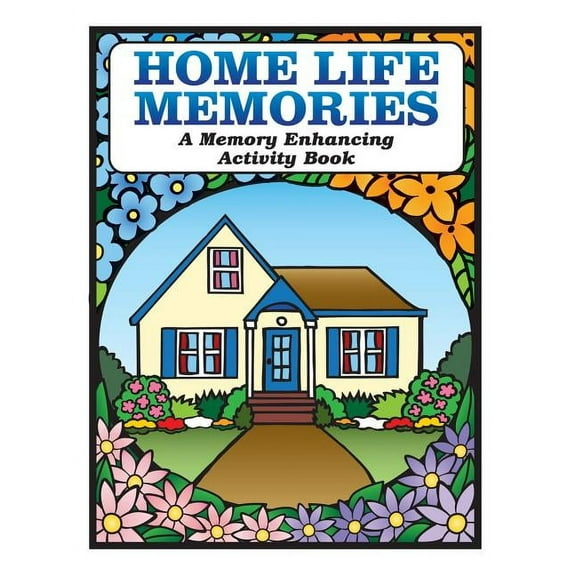 Memory Enhancing Activity Book Home Life Memories: A Memory Enhancing Activity Book, Book 1, (Paperback)
