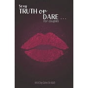 ASHLEY'S I DARE YOU GAME NOTEBOOKS Sexy Truth or Dare ... For couples - Hot & Sexy Games for Adults: Perfect for Valentine's day gift for him or her - Sex Game for Consenting Adults! (Paperback)