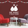 thumbnail image 4 of Valentines Day Vinyl Wall Art Decal - We Make A Nice Pear - 25" x 23" - Valentine’s Decor for Couples Home Living Room Bedroom Sticker - Cute Family Apartment Office Work Decor (25" x 23", Black), 4 of 4