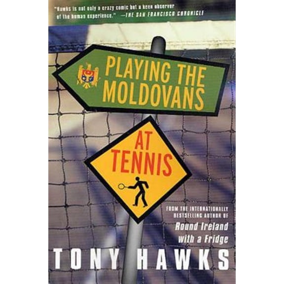 Pre-Owned Playing the Moldovans at Tennis (Paperback) 0312305184 9780312305185