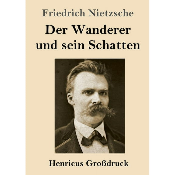 Der Wanderer und sein Schatten (Großdruck) (Paperback)