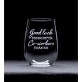 thumbnail image 2 of C&M Personal Gifts 17 oz Good Luck Finding Better Co-workers than Us Gift for Co-workers Stemless Wine Glass, 2 of 5