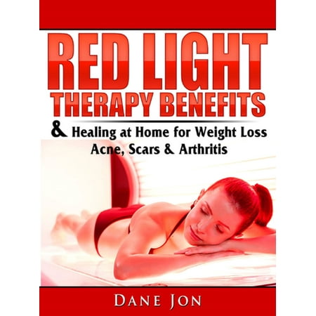 Red Light Therapy Benefits & Healing at Home for Weight Loss, Acne, Scars & Arthritis - (Best Way To Eliminate Acne Scars)