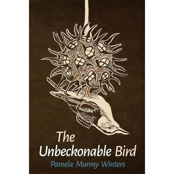 The Unbeckonable Bird (Paperback)
