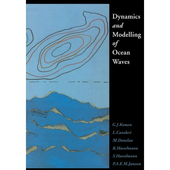 Dynamics and Modelling of Ocean Waves, (Paperback)