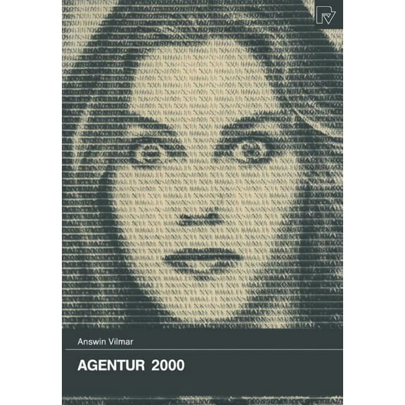 Konsum Und Verhalten Agentur 2000: Entwicklungen Und Perspektiven Für Anbieter Von Kommunikationsdienstleistungen, Book 38, (Paperback)