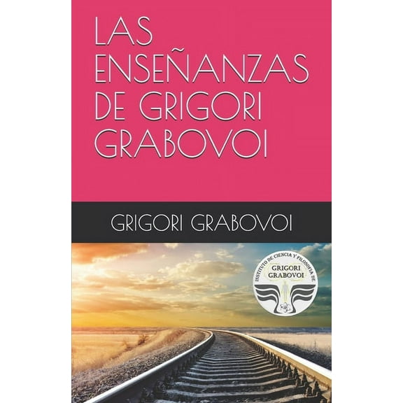 Las Enseñanzas de Grigori Grabovoi (Paperback)