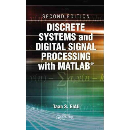 Discrete Systems and Digital Signal Processing With MATLAB