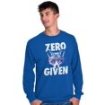 thumbnail image 5 of Zero Fox Given Cute Sarcastic Humor Long Sleeve TShirt Men Women Brisco Brands X, 5 of 6