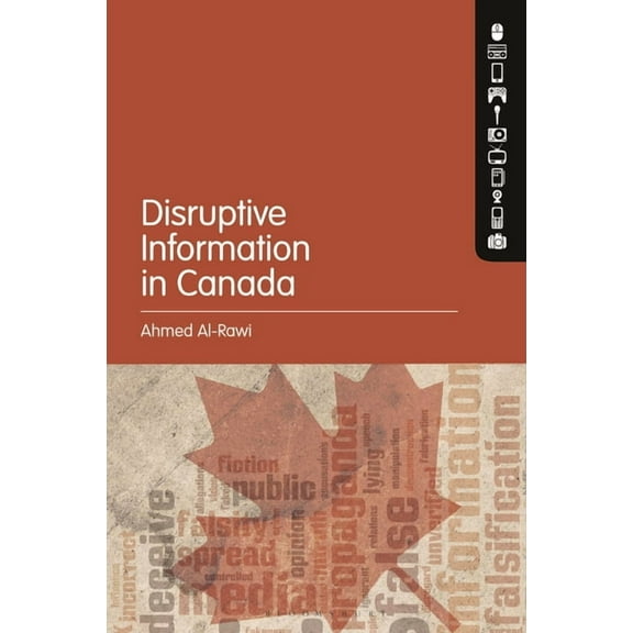 Disruptive Information in Canada, (Hardcover)