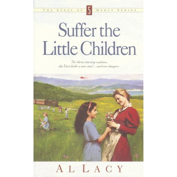 Angel of Mercy Suffer the Little Children, Book 05, (Paperback)