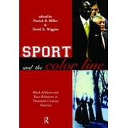 Angle View: Sport and the Color Line: Black Athletes and Race Relations in Twentieth Century America [Paperback - Used]
