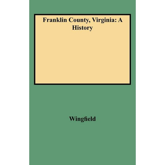 Franklin County, Virginia: A History, (Paperback)