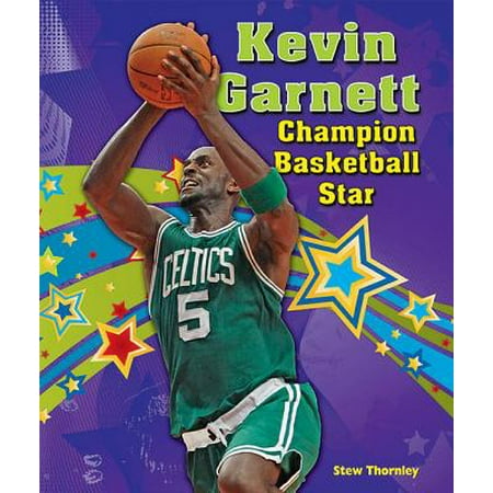 Sports Star Champions: Kevin Garnett: Champion Basketball Star (Best Of Kevin Garnett)