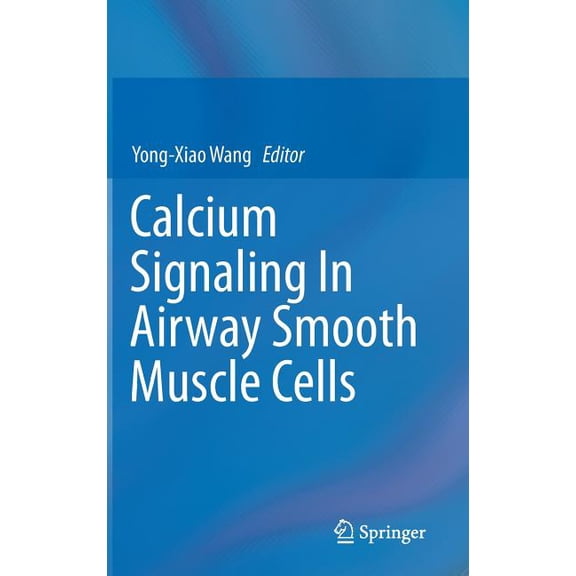 Calcium Signaling in Airway Smooth Muscle Cells, (Hardcover)