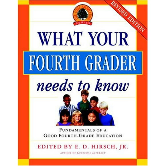 Pre-Owned What Your Fourth Grader Needs to Know : Fundamentals of a Good Fourth-Grade Education 9780385337656