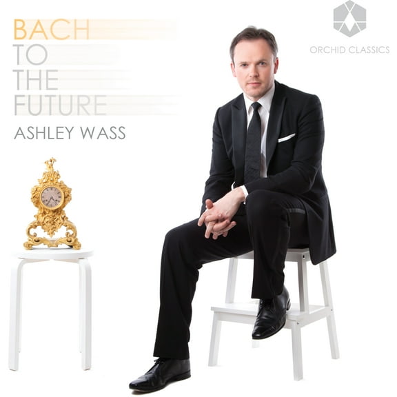 Ashley Wass - Bach to the Future - Music & Performance - CD