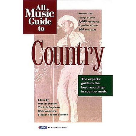 All Music Guide to Country : The Experts' Guide to the Best Country (Best Notebook For Music Recording)