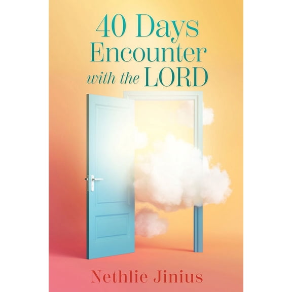 40 Days Encounter with the LORD, (Paperback)
